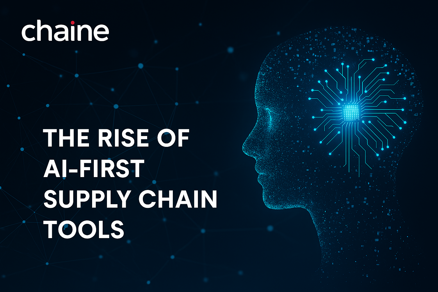 The Rise of AI-First Supply Chain Tools