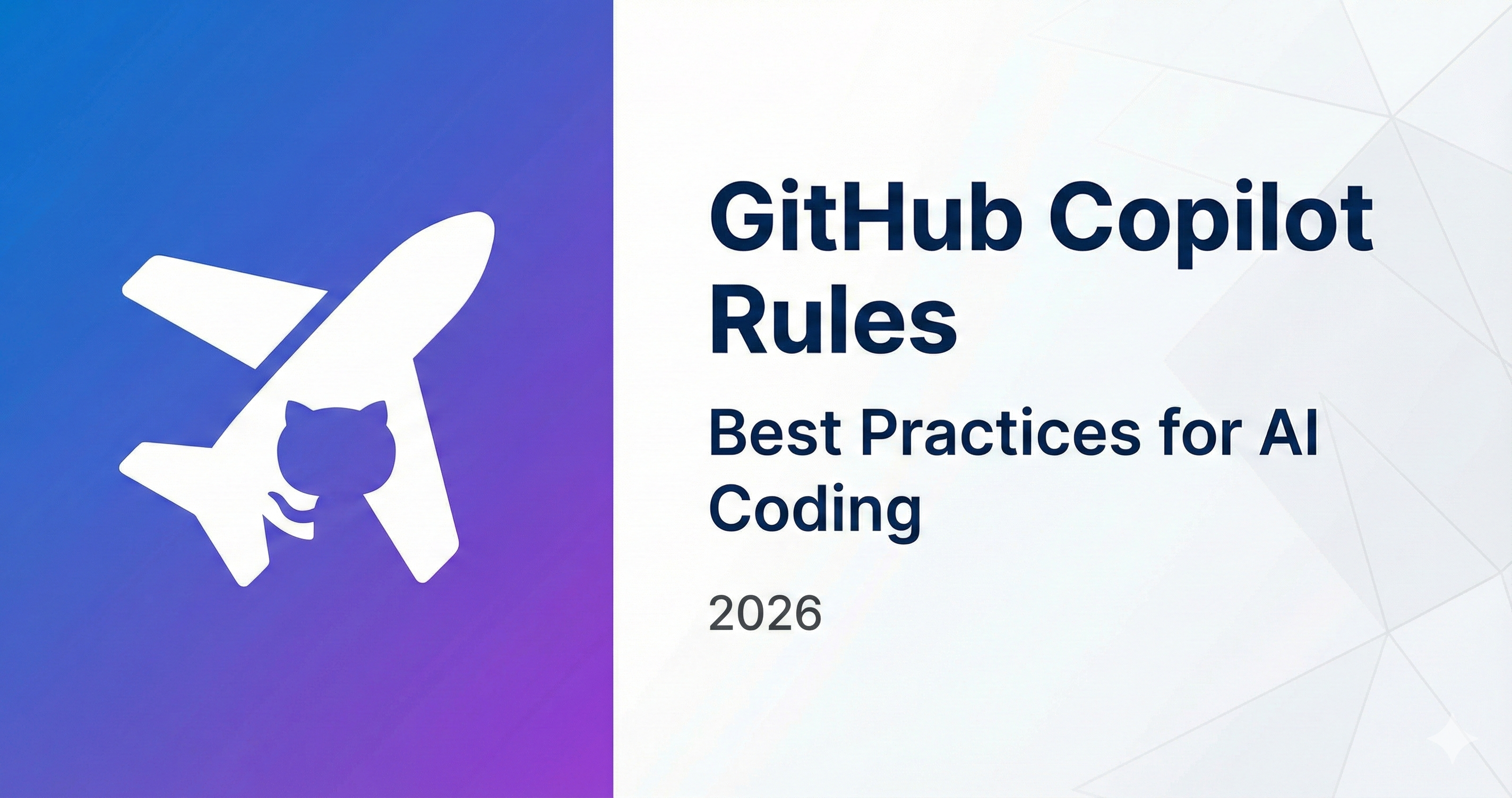 GitHub Copilot Rules: Best Practices for AI Coding (2026)