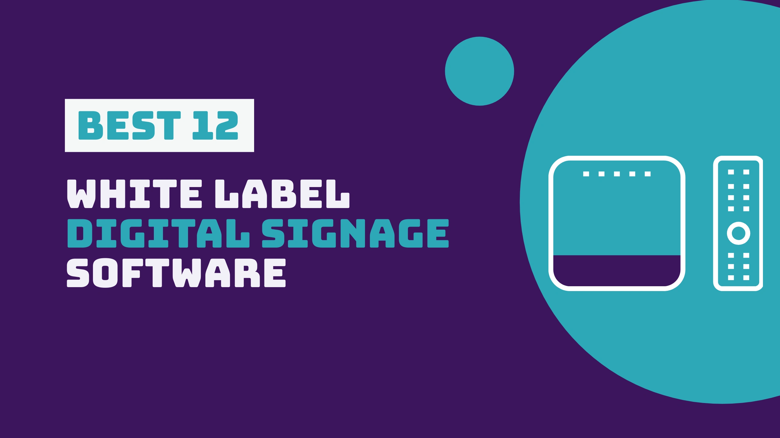 Reseller's Blueprint for White Label Digital Signage Software